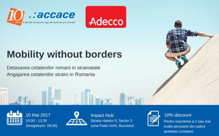Accace România și Adecco România organizează pe 10 mai 2017 evenimentul “Mobility without Borders”