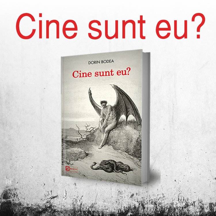 Cartea Cine sunt eu? – Invitatie la reflectie si modestie dedicata romanilor de pretutindeni