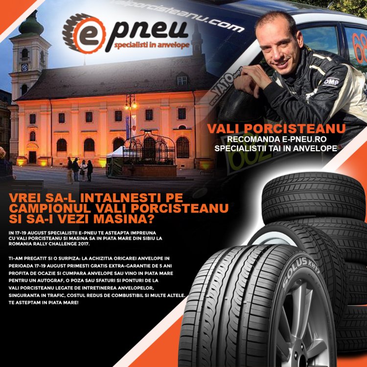 E-PNEU.ro impreuna cu Campionul Vali Porcisteanu la Raliul Sibiu 17-19 iulie 2017