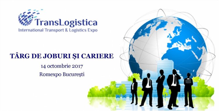 Cel mai mare târg de joburi din transport si logistică la TransLogistica EXPO