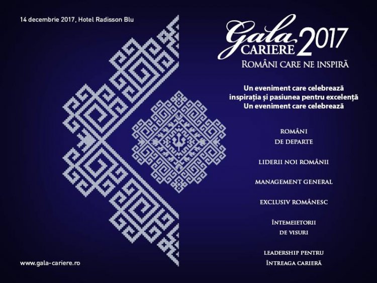 Gala Premiilor CARIERE 2017, anul acesta sub egida Romani care ne inspira