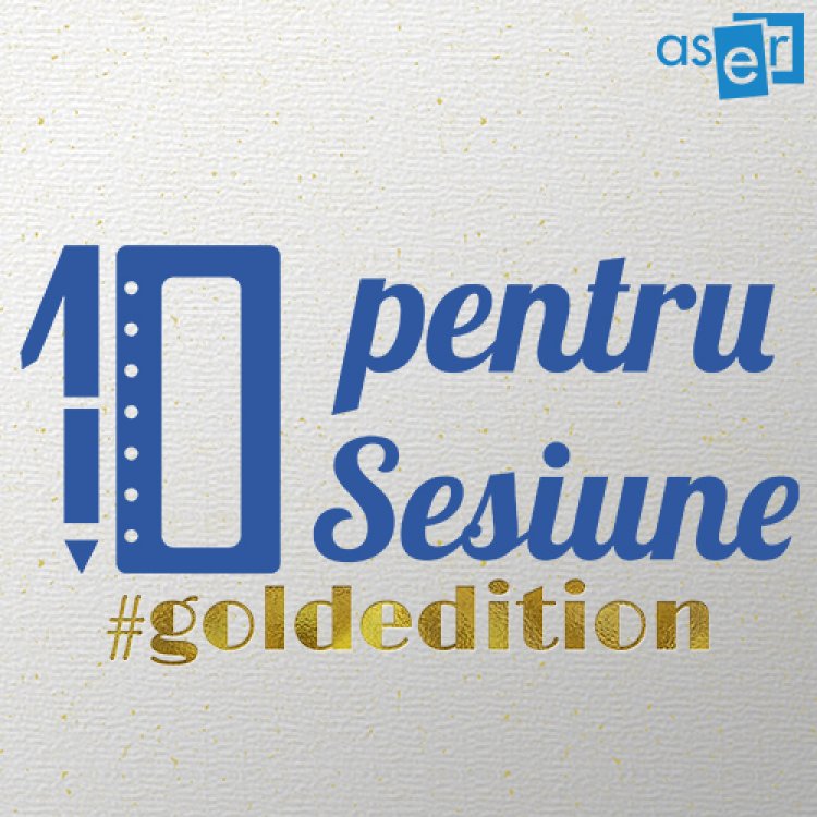 ASER da startul campaniei 10 pentru sesiune!