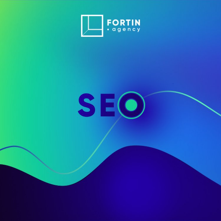 Servicii SEO integrale pentru afacerea ta de la Agentia Fortin