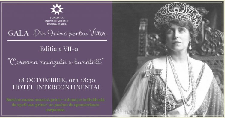 Gala Din Inimă pentru Viitor –” Coroana nevăzută a bunătății”