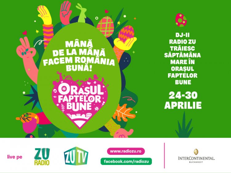 „FACEM ORAȘUL FAPTELOR BUNE DE PAȘTE! Din 24 Aprilie ne mutăm în Casa Radio ZU”