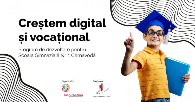 Asociația InspirAction împreună cu Nuclearelectrica lansează programul „Creștem digital și vocațional”