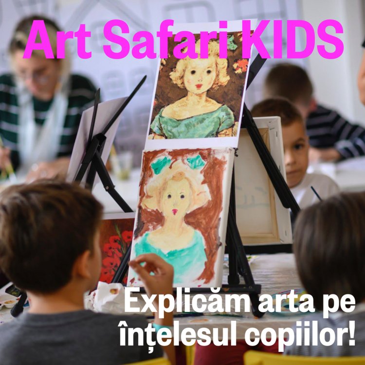 Art Safari Kids se întoarce cu un program nou de artă pe gustul copiilor: ateliere, cursuri intensive și tururi ghidate
