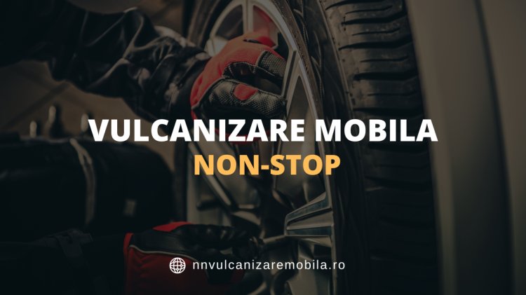 Oriunde, oricand: descopera magia serviciului de vulcanizare Non-Stop!