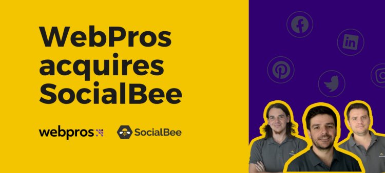 SocialBee achiziționat de WebPros, își extinde soluțiile de marketing digital