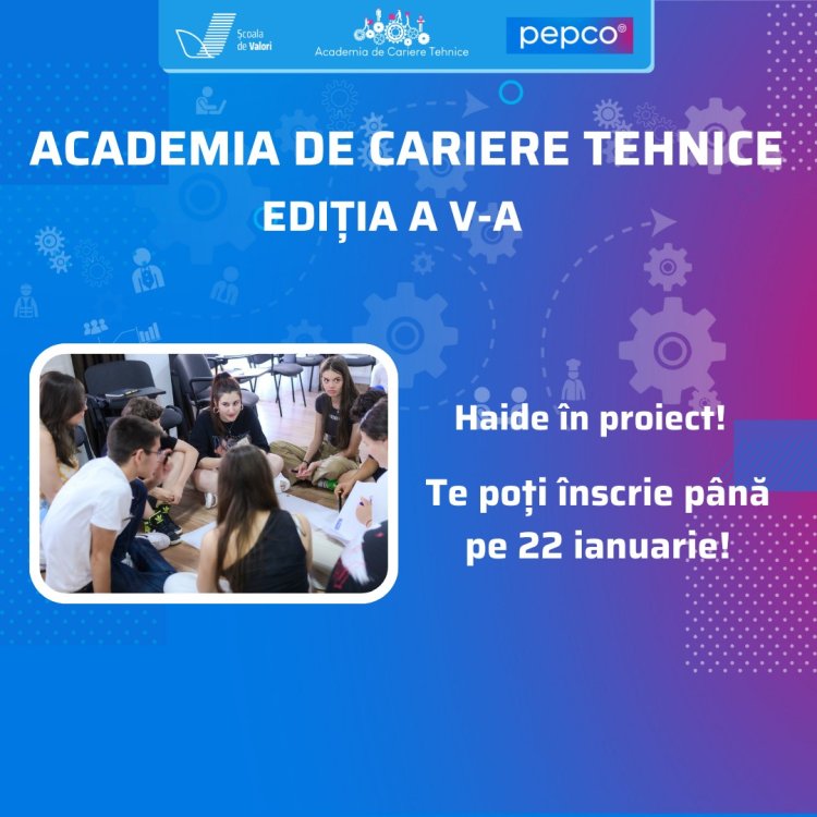 Elevii de la liceele tehnologice se pot înscrie în proiectul Academia de Cariere Tehnice