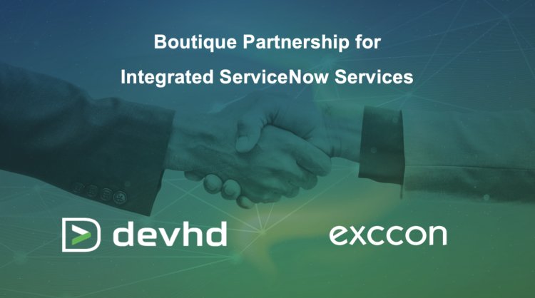 Devhd anunță un nou parteneriat strategic cu exccon, companie boutique ServiceNow din Germania